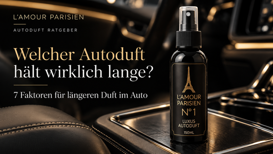 anganhaltender Autoduft im Auto – Ratgeber von L'Amour Parisien